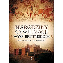 Narodziny cywilizacji Wysp Brytyjskich