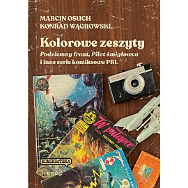 Kolorowe zeszyty. Podziemny front, Pilot śmigłowca i inne serie komiksowe PRL