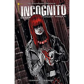 Incognito. Niesamowity Przypadek Pawła K. - 8 - Zza grobu, cz. 1