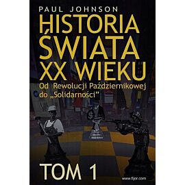 Historia świata XX wieku. Tom 1