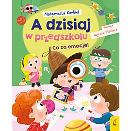 Co za emocje! A dzisiaj w przedszkolu