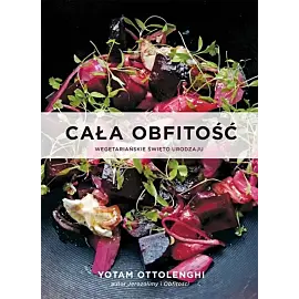 Cała obfitość. Wegetariańskie święto urodzaju