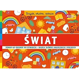Świat. Akademia mądrego dziecka. Znajdź, otwórz, zobacz