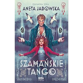 Szamańskie tango (Trylogia szamańska #2)
