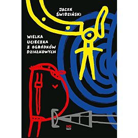 Wielka ucieczka z ogródków działkowych