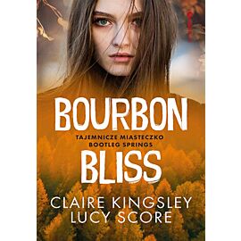 Bourbon Bliss. Tajemnicze miasteczko Bootleg Springs (e-book)