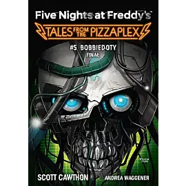 Five Nights at Freddy's: Tales from the Pizzaplex. Bobbiedoty. Finał. Tom 5