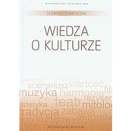 Słowniki tematyczne. Tom 13. Wiedza o kulturze