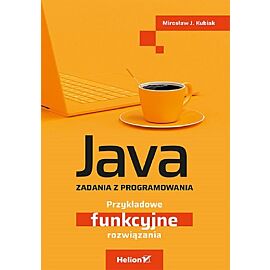 Java. Zadania z programowania. Przykładowe funkcyjne rozwiązania