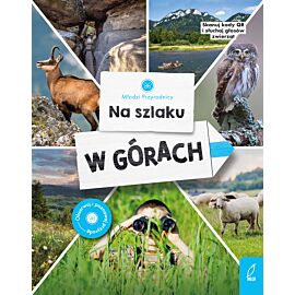Młodzi przyrodnicy. Na szlaku. W górach