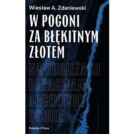 W pogoni za błękitnym złotem