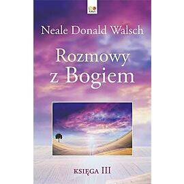Rozmowy z Bogiem. Tom 3