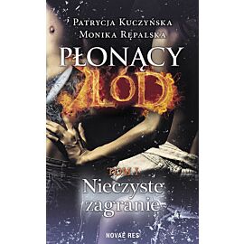 Płonący lód. Tom 1 Nieczyste zagranie