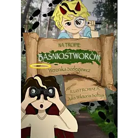 Na tropie baśniostworów