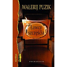 Łowcy szczęścia. Jeśli trzeba będzie umierać , obudzę cię.