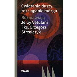 Ćwiczenia duszy, rozciąganie mózgu