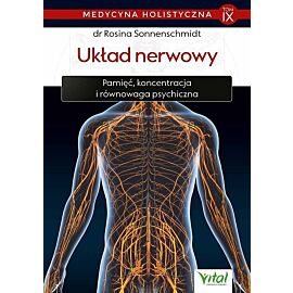 Medycyna holistyczna. Tom IX Układ nerwowy