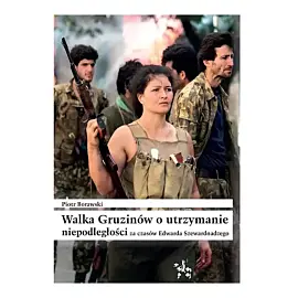 Walka Gruzinów o utrzymanie niepodl za czasów Edwarda Szewardnadzego