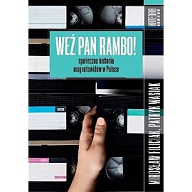 Weź pan Rambo! Społeczna historia magnetowidów
