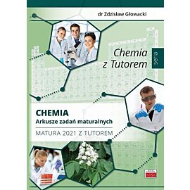 Chemia Arkusze zadań maturalnych Matura 2021 z Tutorem