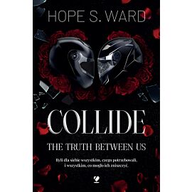 Collide. The Truth Between Us