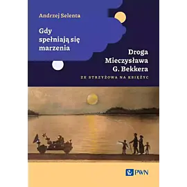 Gdy spełniają się marzenia