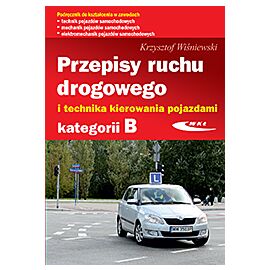 Przepisy ruchu drogowego i technika kierowania pojazdami kategorii B