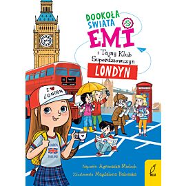 Emi i Tajny Klub Superdziewczyn. Dookoła świata. Londyn