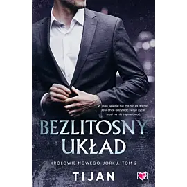 Bezlitosny układ. Królowie Nowego Jorku. Tom 2