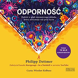 Odporność. Podróż w głąb tajemniczego układu, który utrzymuje nas przy życiu (audiobook MP3)