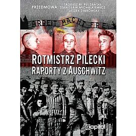 Rotmistrz Pilecki. Raporty z Auschwitz