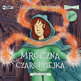 Cd mp3 mroczna czarodziejka. Legendy arturiańskie. Tom 2