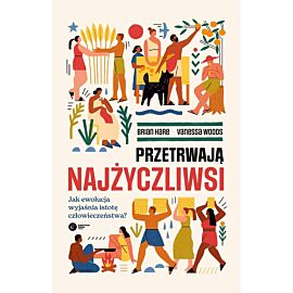 Przetrwają najżyczliwsi