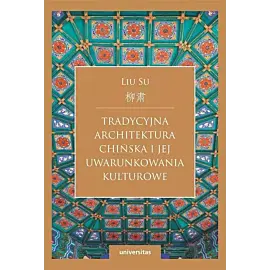 Tradycyjna architektura chińska i jej uwarunkowania kulturowe