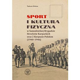 Sport i kultura fizyczna w Samodzielnej Brygadzie Strzelców Karpackich oraz 2 Korpusie Polskim (1940–1946)