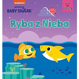Baby Shark. Ryba z Nieba