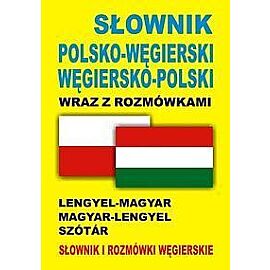 Słownik polsko-węgierski, węgiersko-polski wraz z rozmówkami Słownik i rozmówki węgierskie