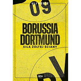 Borussia Dortmund Siła żółtej ściany