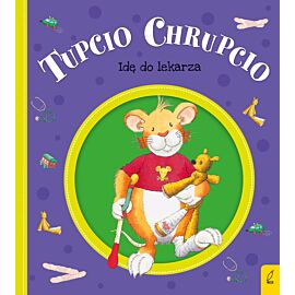 Tupcio Chrupcio. Idę do lekarza