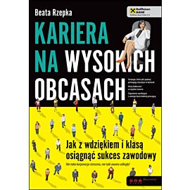 Kariera na wysokich obcasach. Jak z wdziękiem i klasą osiągnąć sukces zawodowy (audiobook MP3)