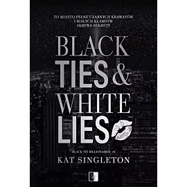Black Tie Billionaires. Tom 1 Black Ties & White Lies
