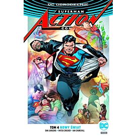 Odrodzenie - Superman - Action Comics - 04 - Nowy świat