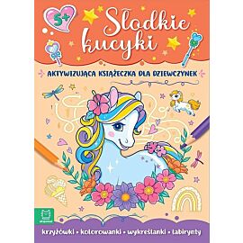 Słodkie kucyki. Aktywizująca książeczka dla dziewczynek