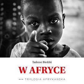W Afryce. Trylogia Afrykańska (audiobook MP3)