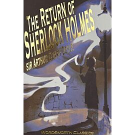 The Return of Sherlock Holmes. Wordsworth Classics wer. angielska