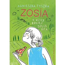 Zosia z ulicy Kociej. Dolce vita