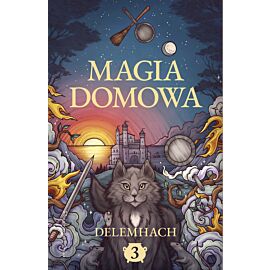 Magia domowa. Tom 3 (e-book)