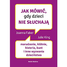 Jak mówić, gdy dzieci nie słuchają