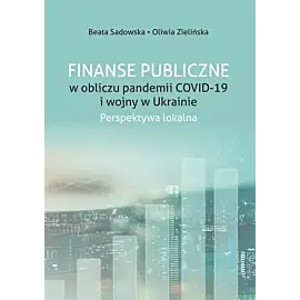Finanse Publiczne w obliczu pandemii COVID -19 i wojny w Ukrainie.