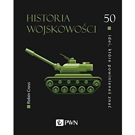 50 idei, które powinieneś znać. Historia wojskowości